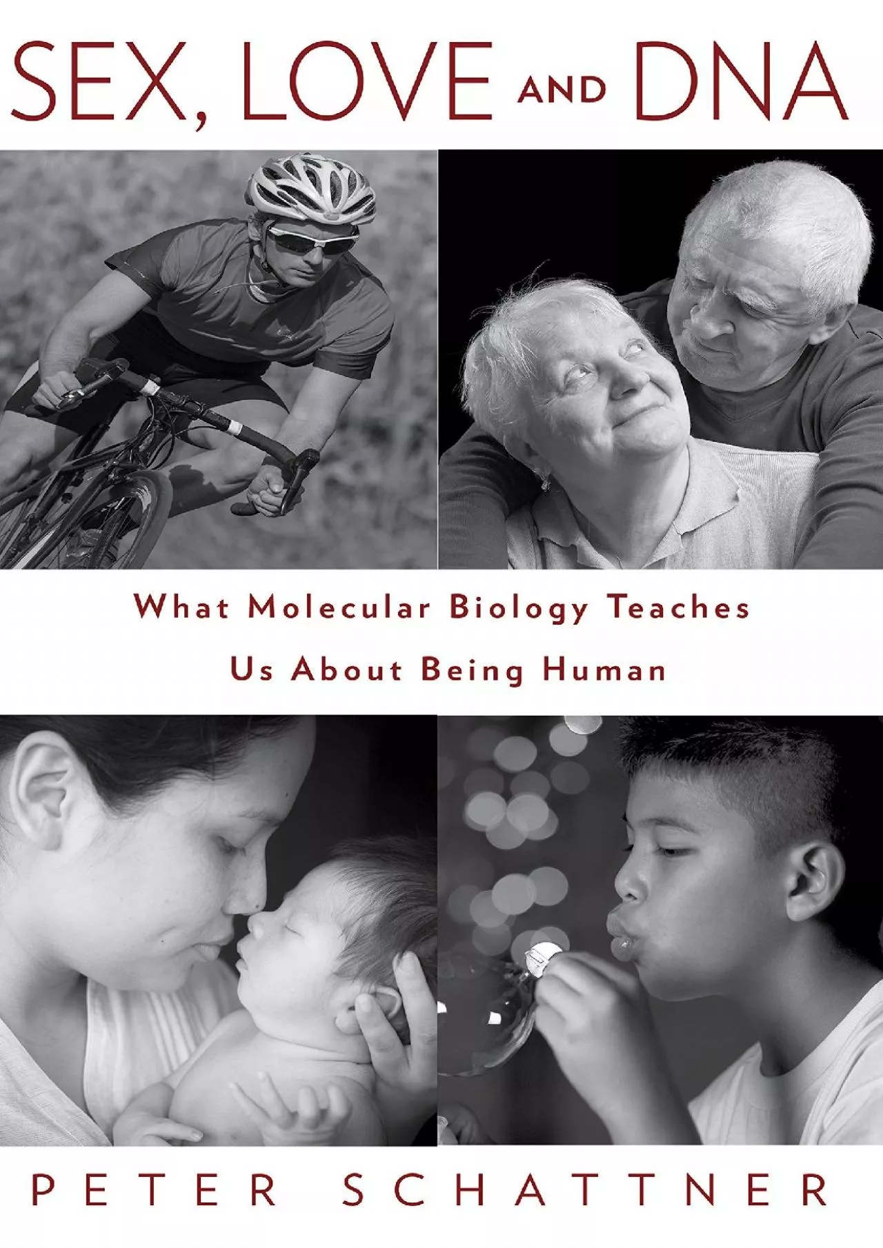 PDF-(BOOS)-Sex, Love and DNA: What Molecular Biology Teaches Us About Being Human