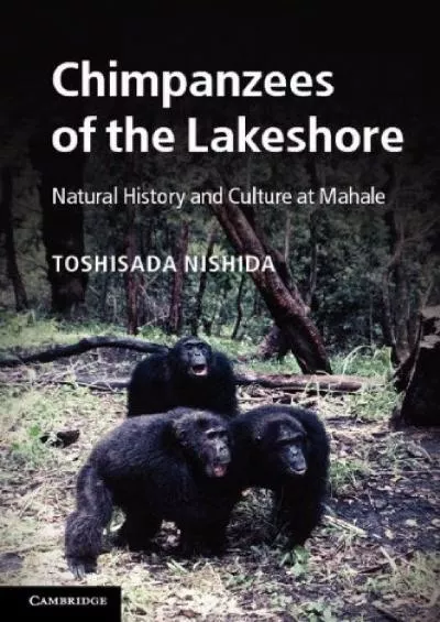 (READ)-Chimpanzees of the Lakeshore: Natural History and Culture at Mahale