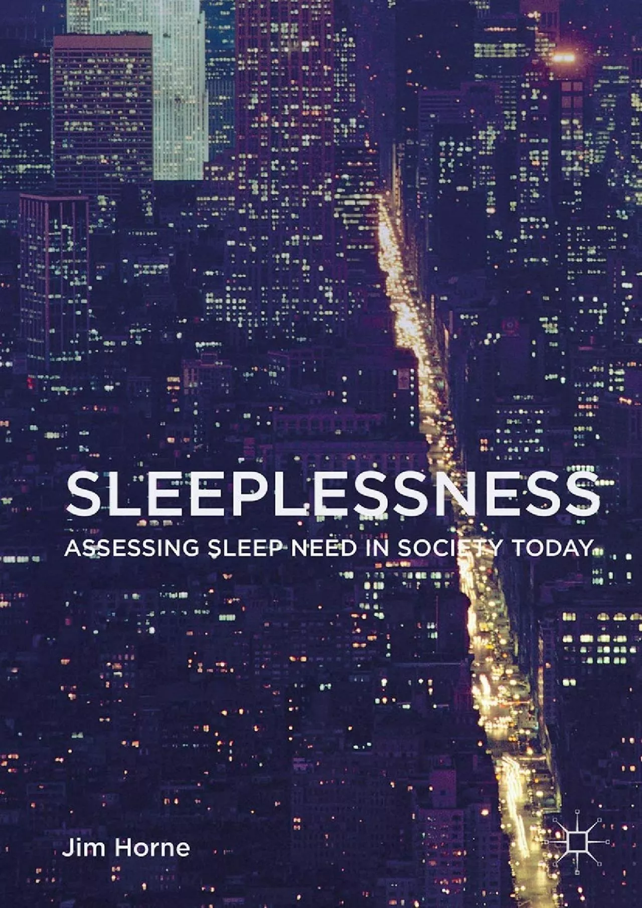 PDF-(READ)-Sleeplessness: Assessing Sleep Need in Society Today