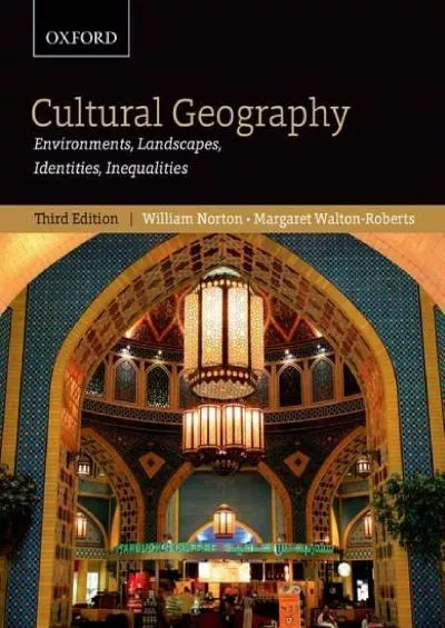 (DOWNLOAD)-Cultural Geography: Environments, Landscapes, Identities, Inequalities, third edition