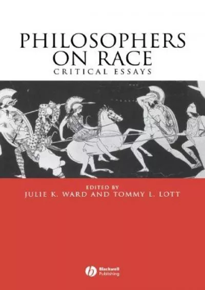 (DOWNLOAD)-Philosophers on Race: Critical Essays