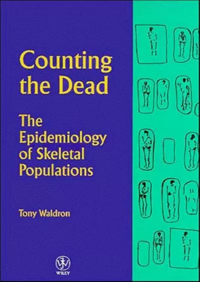 (READ)-Counting the Dead: The Epidemiology of Skeletal Populations