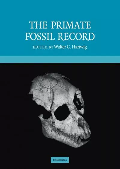 (BOOK)-The Primate Fossil Record (Cambridge Studies in Biological and Evolutionary Anthropology,