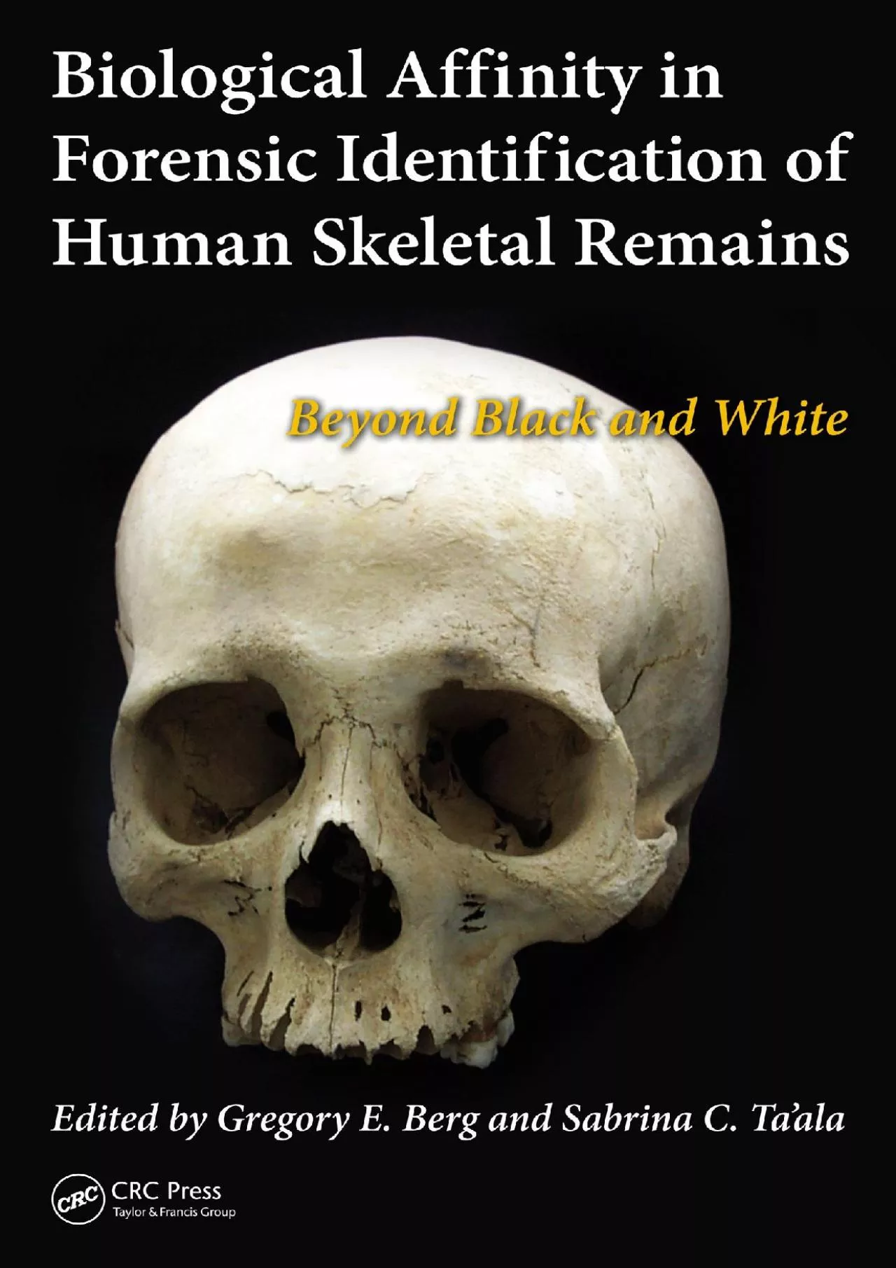 (BOOS)-Biological Affinity in Forensic Identification of Human Skeletal Remains: Beyond