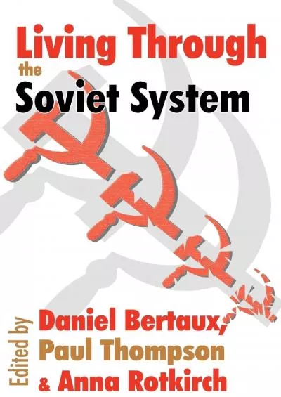 (EBOOK)-Living Through the Soviet System (Memory and Narrative)