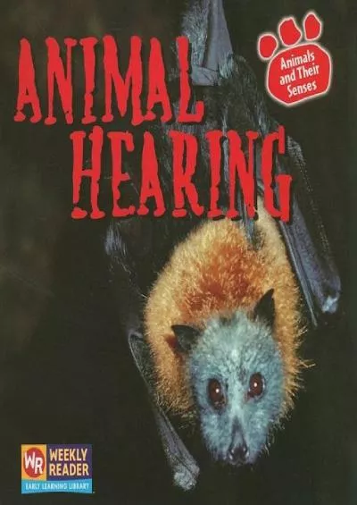 (BOOK)-Animal Hearing (Animals and Their Senses)