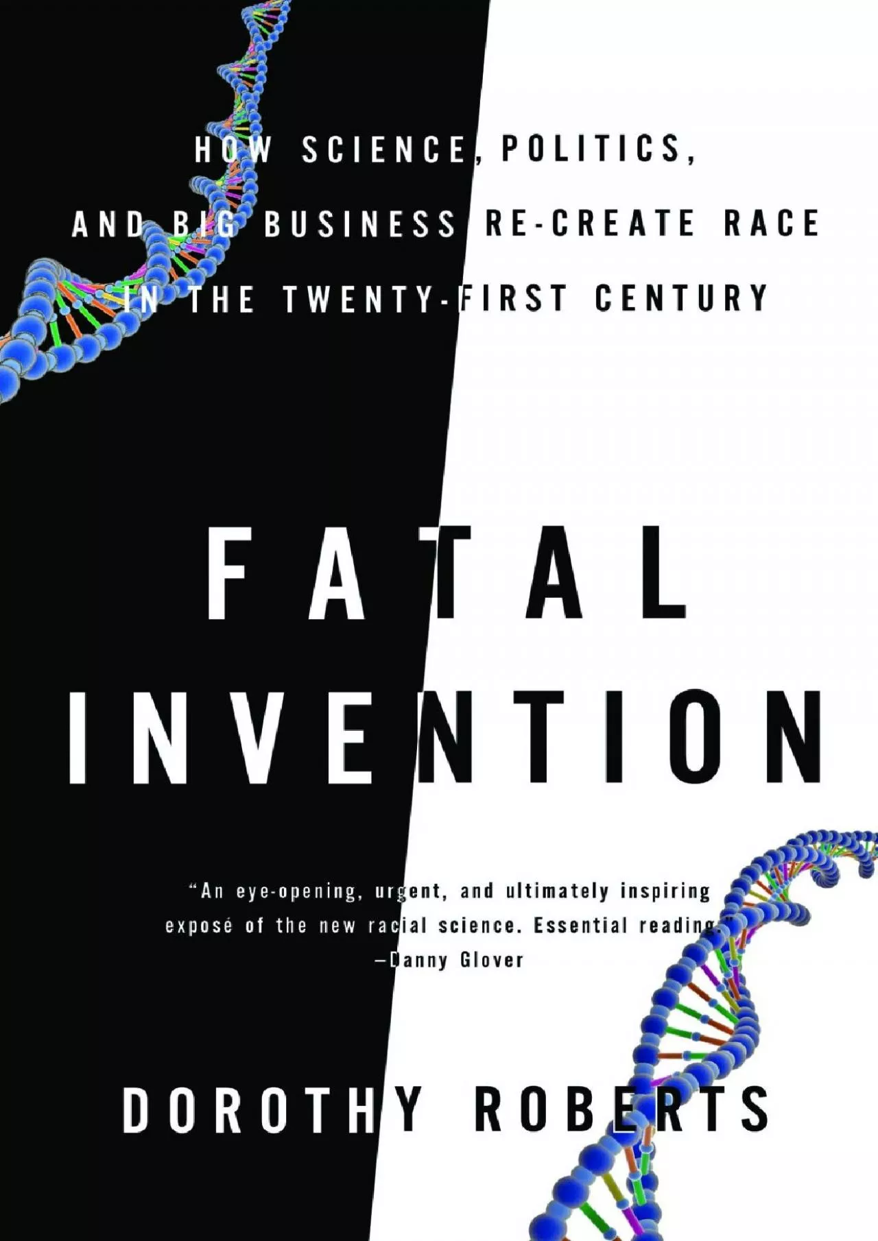 PDF-(EBOOK)-Fatal Invention: How Science, Politics, and Big Business Re-create Race in the