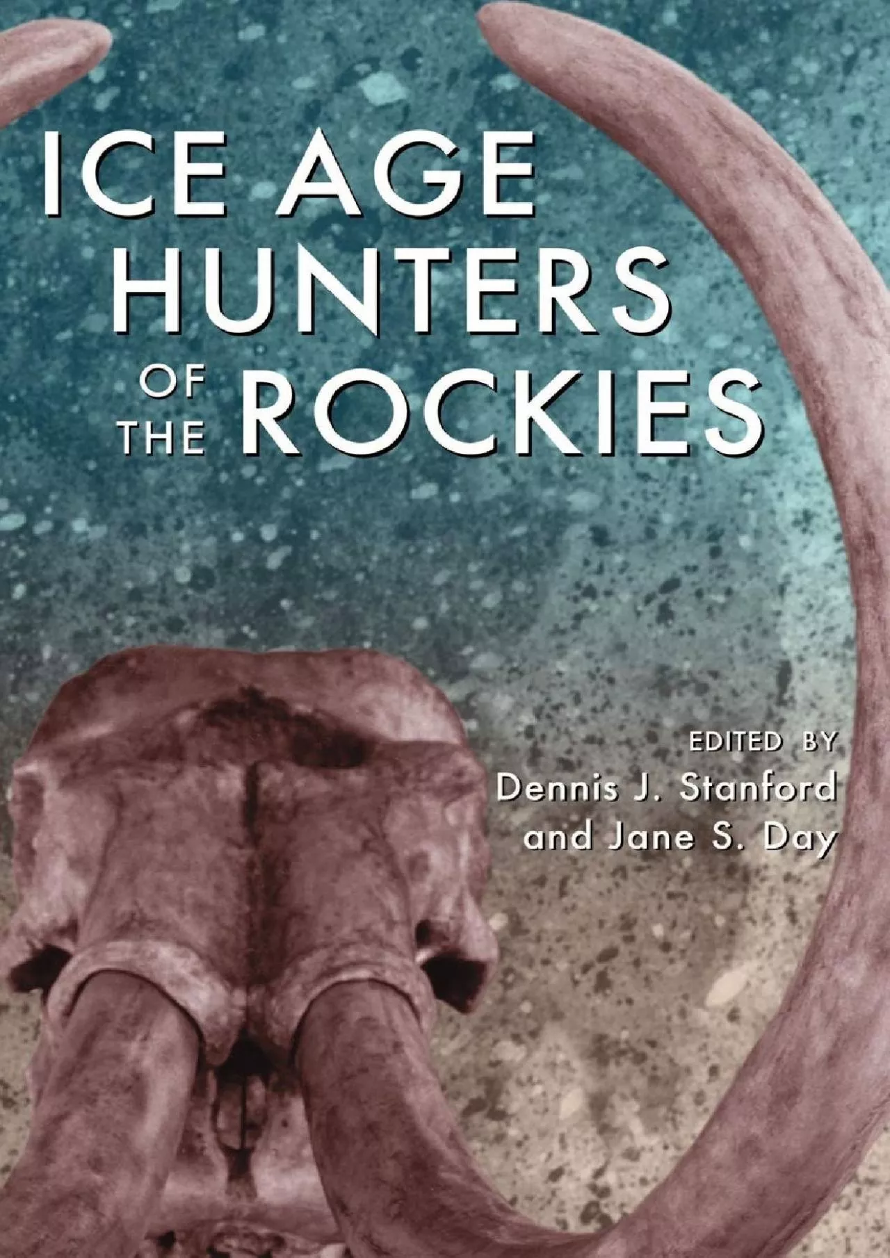 PDF-(BOOK)-Ice Age Hunters of the Rockies