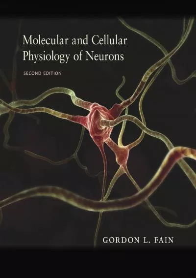 (READ)-Molecular and Cellular Physiology of Neurons, Second Edition