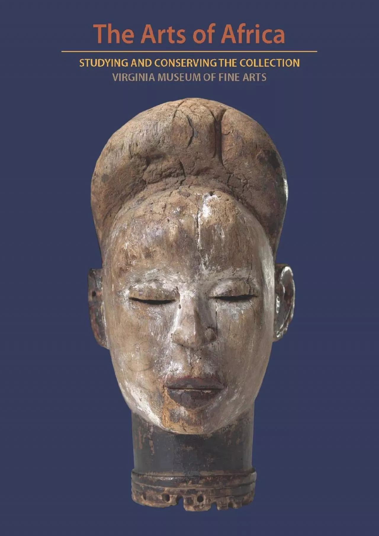 PDF-(READ)-The Arts of Africa: Studying and Conserving the Collection Virginia Museum of Fine