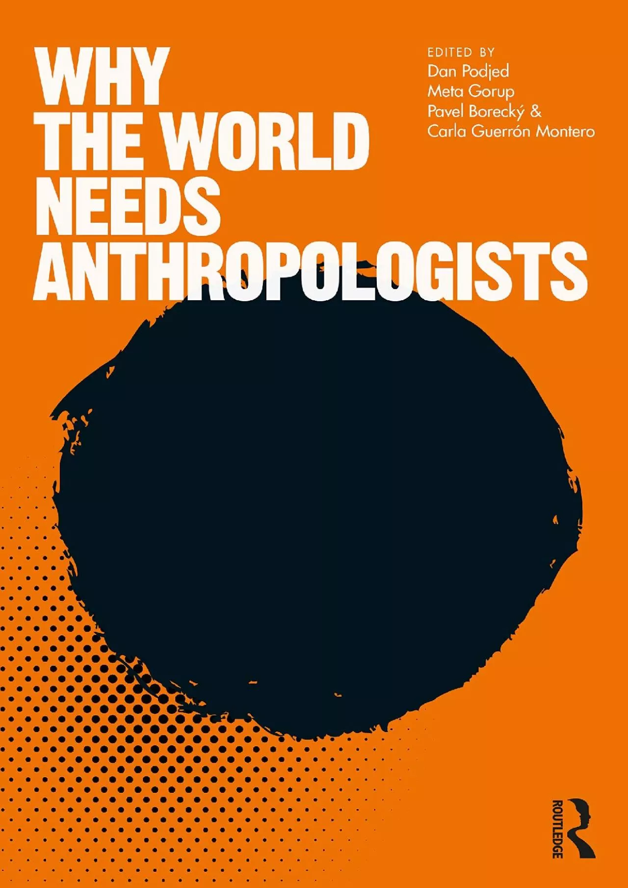 PDF-(DOWNLOAD)-Why the World Needs Anthropologists (Criminal Practice Series)