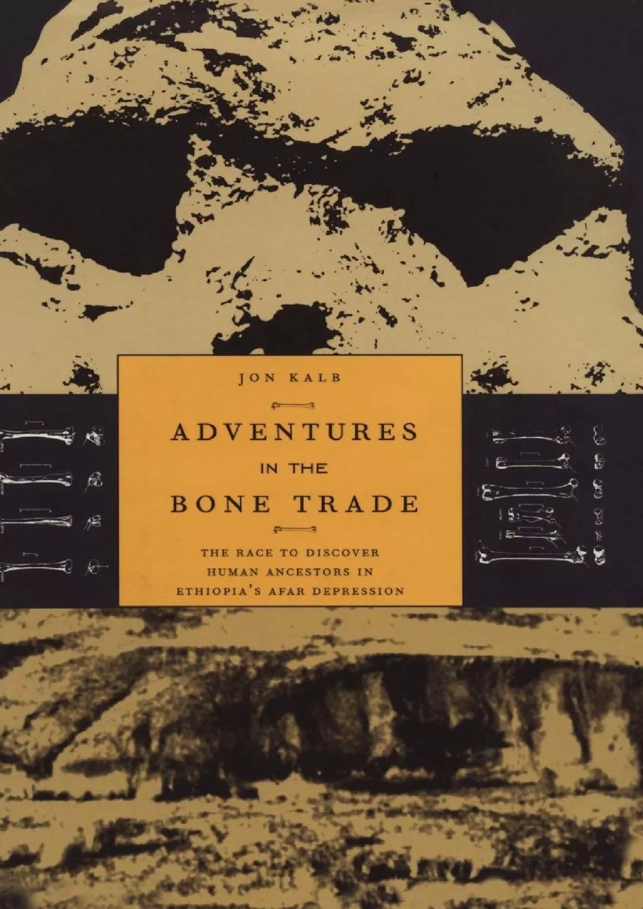 PDF-(BOOK)-Adventures in the Bone Trade: The Race to Discover Human Ancestors in Ethiopia’s