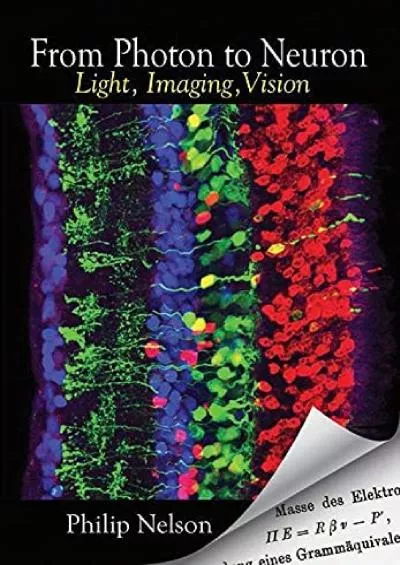 (EBOOK)-From Photon to Neuron: Light, Imaging, Vision