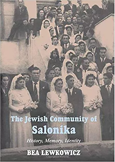 (BOOK)-The Jewish Community of Salonika: History, Memory, Identity