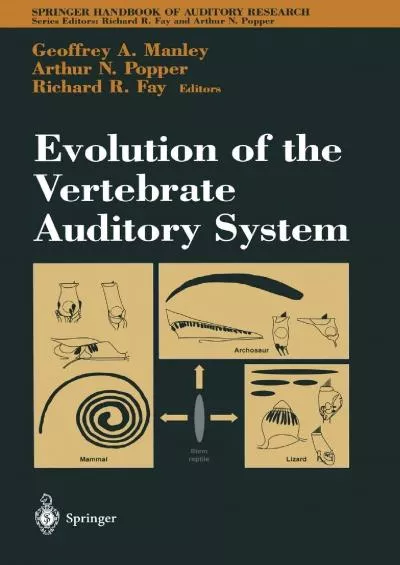 (BOOS)-Evolution of the Vertebrate Auditory System (Springer Handbook of Auditory Research, 22)