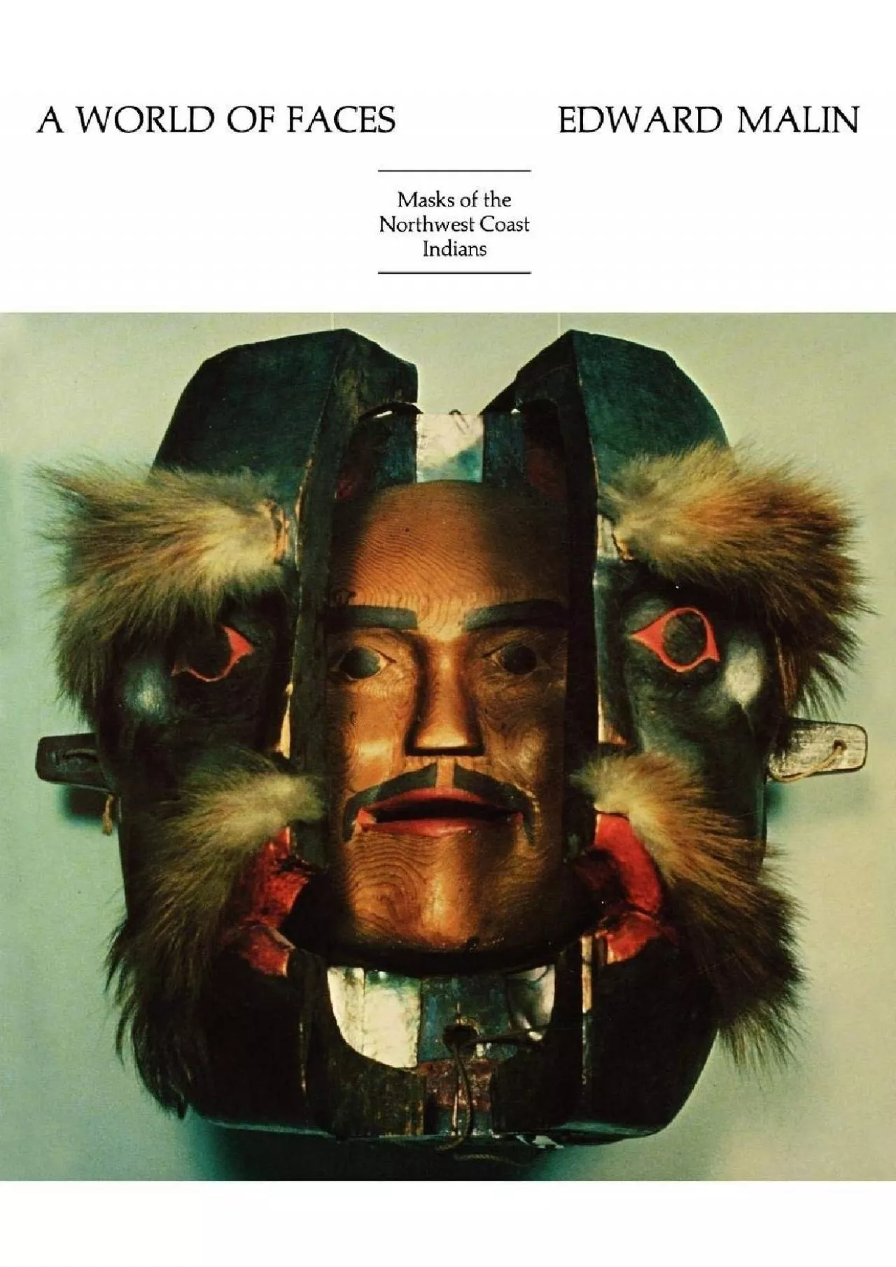 PDF-(BOOS)-A World of Faces: Masks of the Northwest Coast Indians