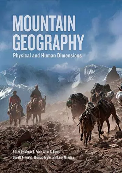 (EBOOK)-Mountain Geography: Physical and Human Dimensions