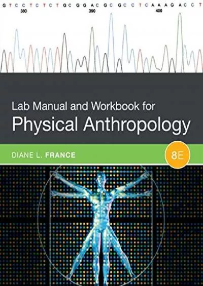 (READ)-Lab Manual and Workbook for Physical Anthropology