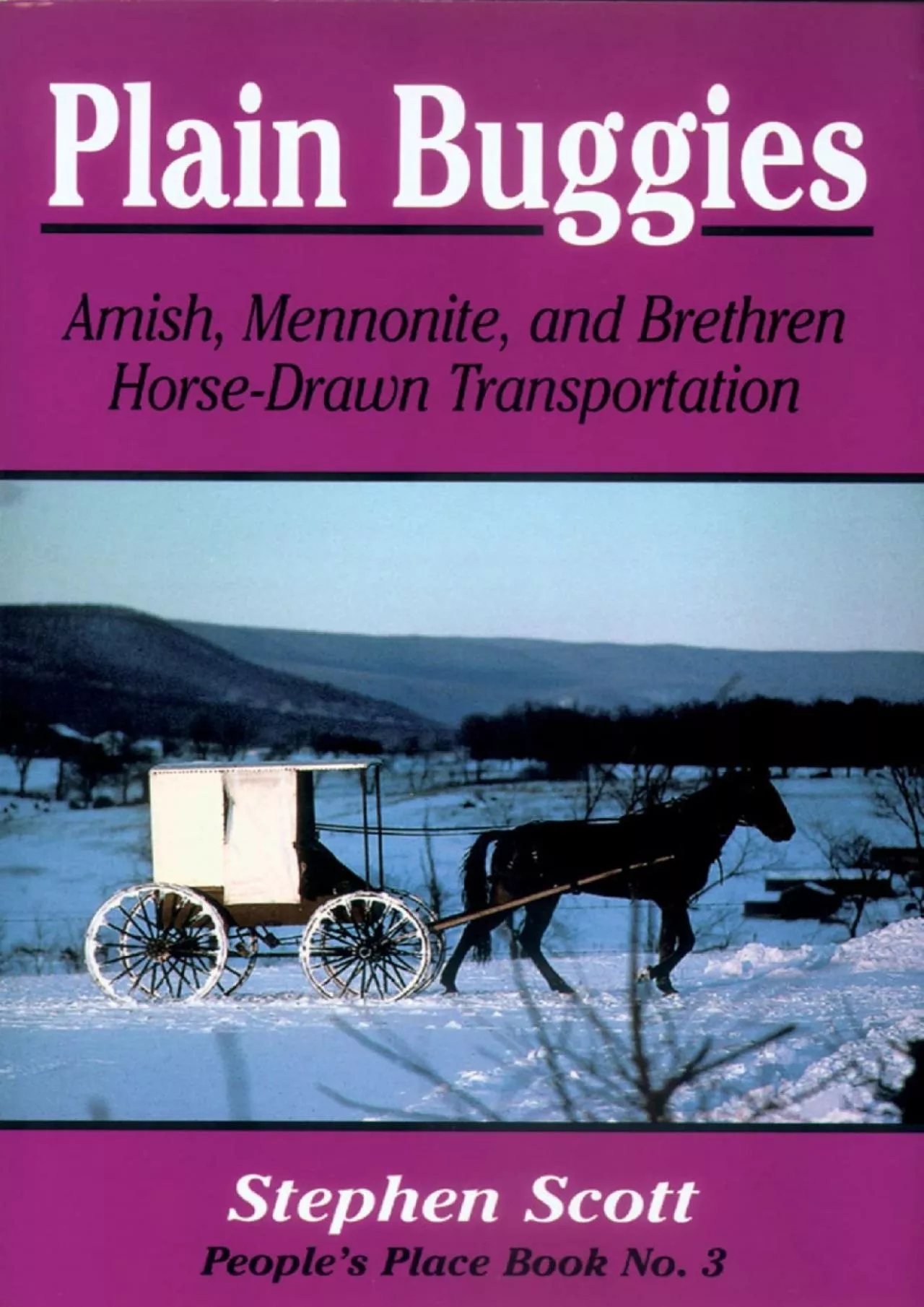 PDF-(READ)-Plain Buggies: Amish, Mennonite, And Brethren Horse-Drawn Transportation. People\'s