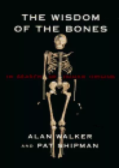 (EBOOK)-The Wisdom of the Bones: In Search of Human Origins