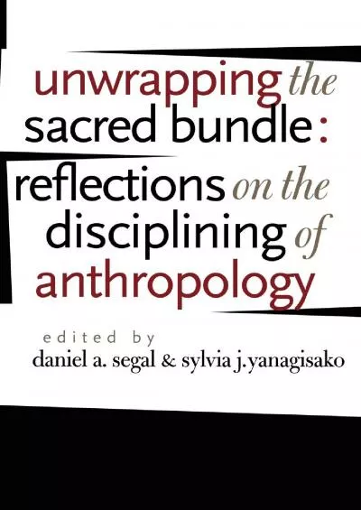 (READ)-Unwrapping the Sacred Bundle: Reflections on the Disciplining of Anthropology