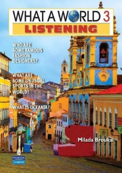 (DOWNLOAD)-What a World Listening 3: Amazing Stories from Around the Globe