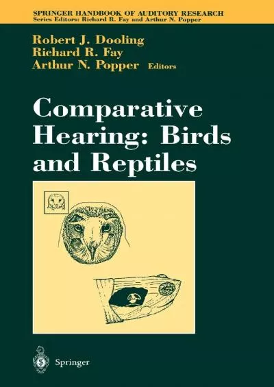 (EBOOK)-Comparative Hearing: Birds and Reptiles (Springer Handbook of Auditory Research, 13)