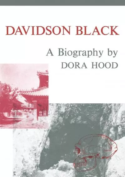(READ)-Davidson Black: A Biography