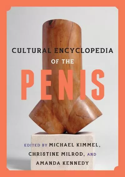 (DOWNLOAD)-Cultural Encyclopedia of the Penis