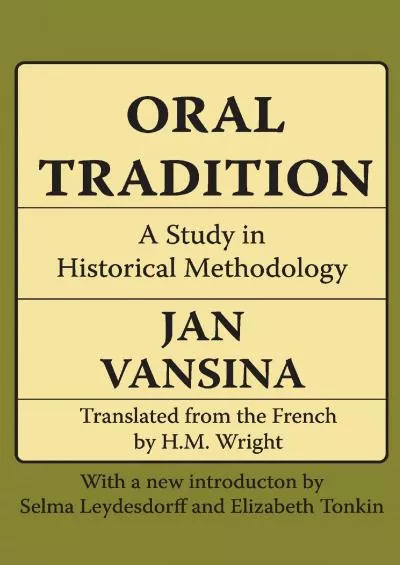 (DOWNLOAD)-Oral Tradition: A Study in Historical Methodology