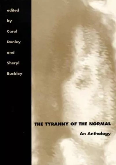 (BOOK)-The Tyranny of the Normal: An Anthology (Literature & Medicine)
