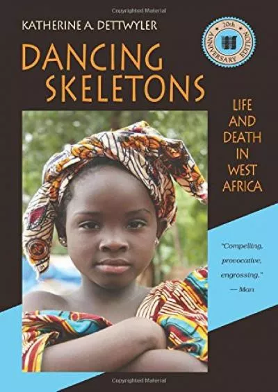 (READ)-Dancing Skeletons: Life and Death in West Africa, 20th Anniversary Edition
