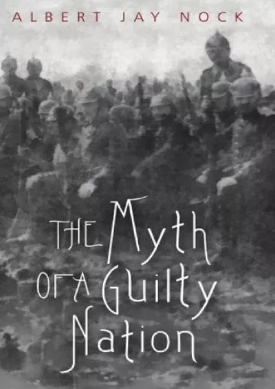 (EBOOK)-The Myth of a Guilty Nation (LvMI)