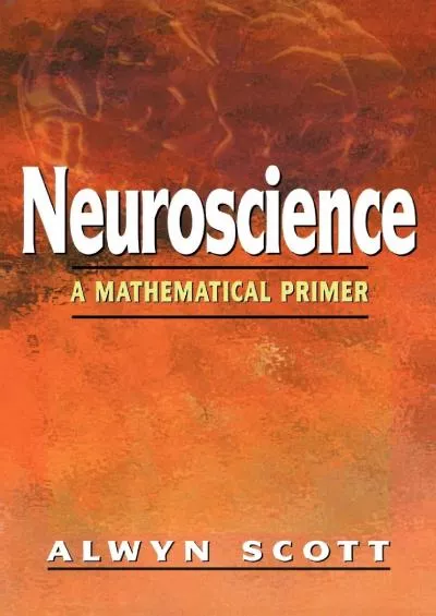 (BOOK)-Neuroscience: A Mathematical Primer