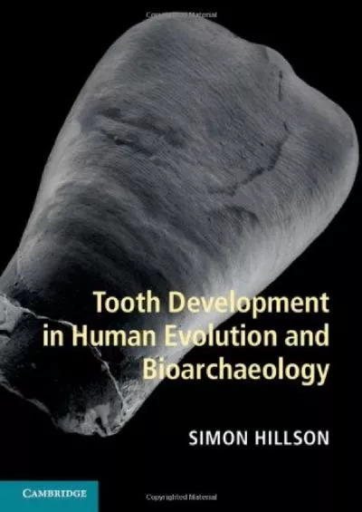 (BOOS)-Tooth Development in Human Evolution and Bioarchaeology