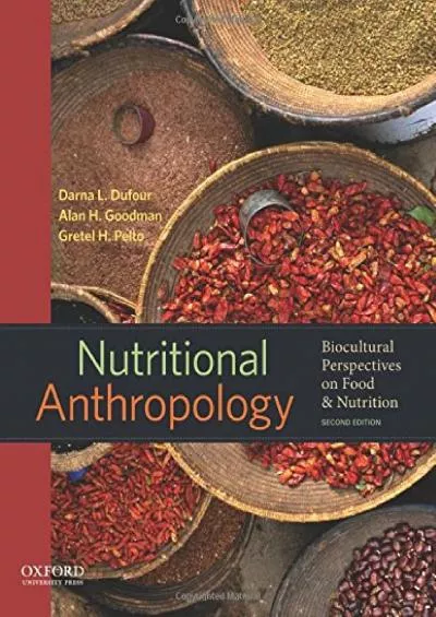 (BOOS)-Nutritional Anthropology: Biocultural Perspectives on Food and Nutrition