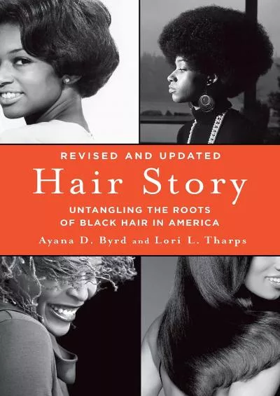 (BOOS)-Hair Story: Untangling the Roots of Black Hair in America