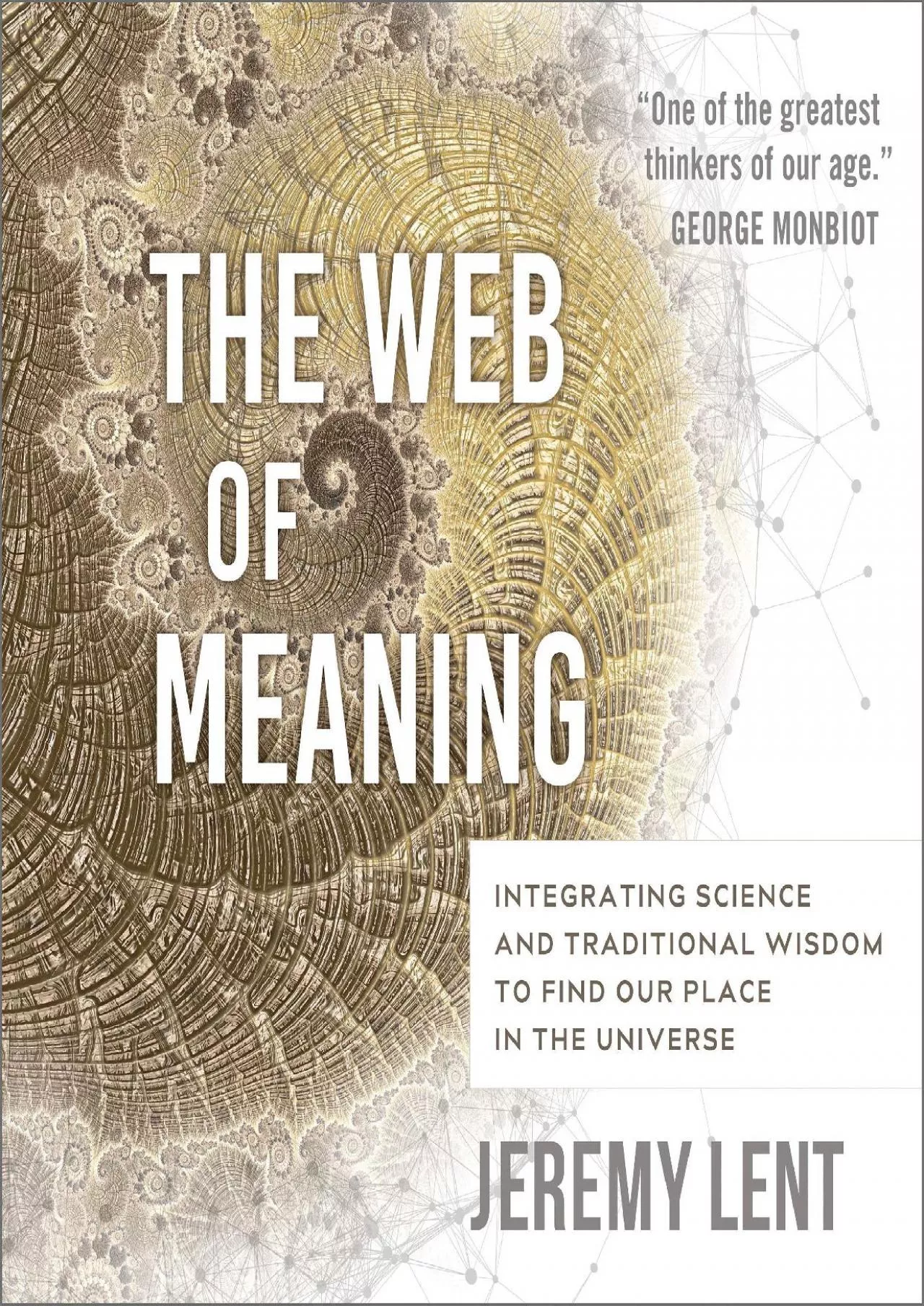 (EBOOK)-The Web of Meaning: Integrating Science and Traditional Wisdom to Find Our Place