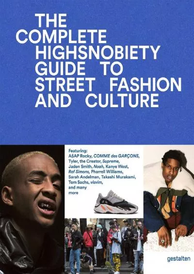 (BOOS)-The Incomplete: Highsnobiety Guide to Street Fashion and Culture