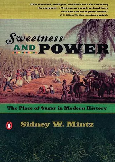 (EBOOK)-Sweetness and Power: The Place of Sugar in Modern History