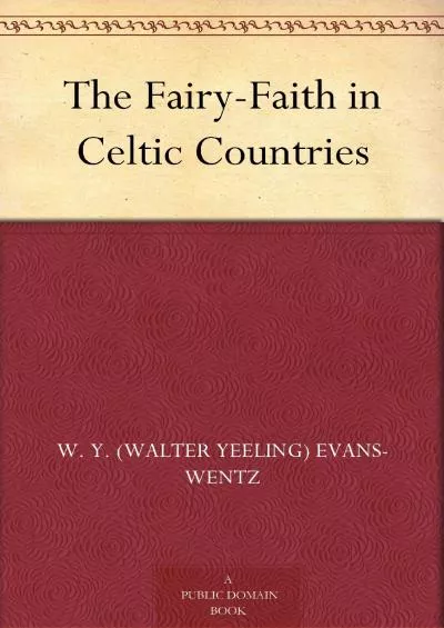 (BOOK)-The Fairy-Faith in Celtic Countries