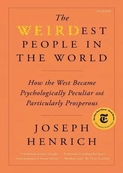 (BOOK)-The WEIRDest People in the World: How the West Became Psychologically Peculiar and Particularly Prosperous