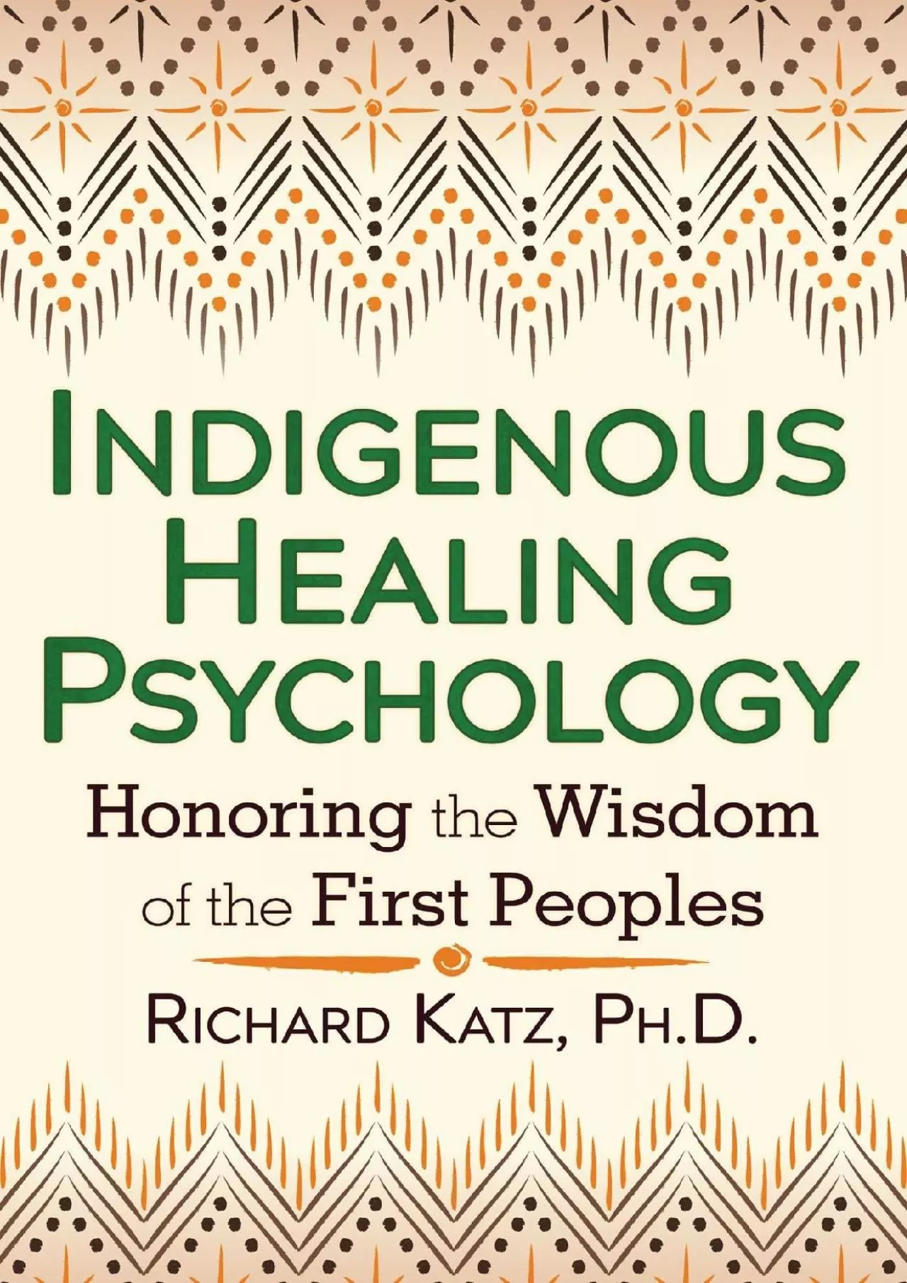 PDF-(BOOS)-Indigenous Healing Psychology: Honoring the Wisdom of the First Peoples