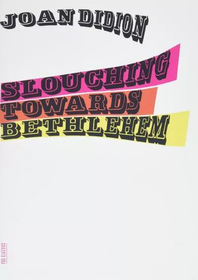 (DOWNLOAD)-Slouching Towards Bethlehem: Essays (FSG Classics)