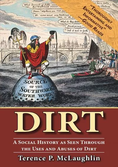 (EBOOK)-Dirt: A Social History as Seen Through the Uses and Abuses of Dirt