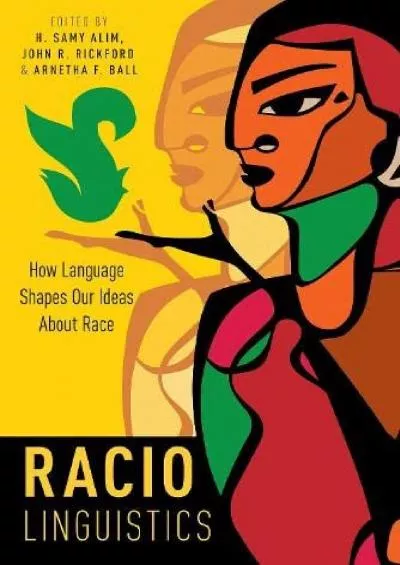 (BOOS)-Raciolinguistics: How Language Shapes Our Ideas About Race