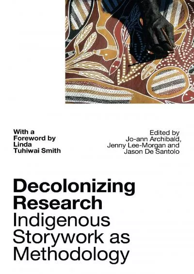 (BOOK)-Decolonizing Research: Indigenous Storywork as Methodology