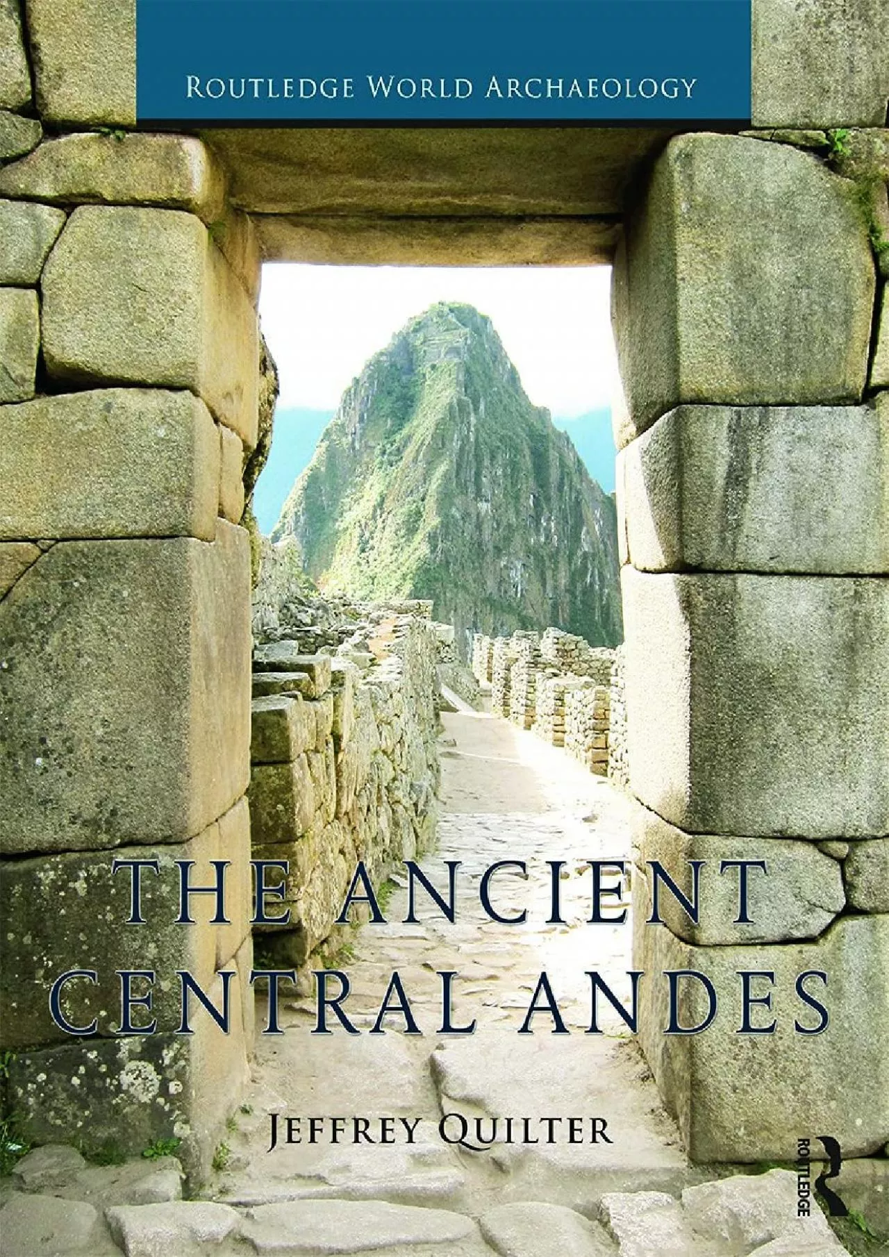 PDF-(READ)-The Ancient Central Andes (Routledge World Archaeology)