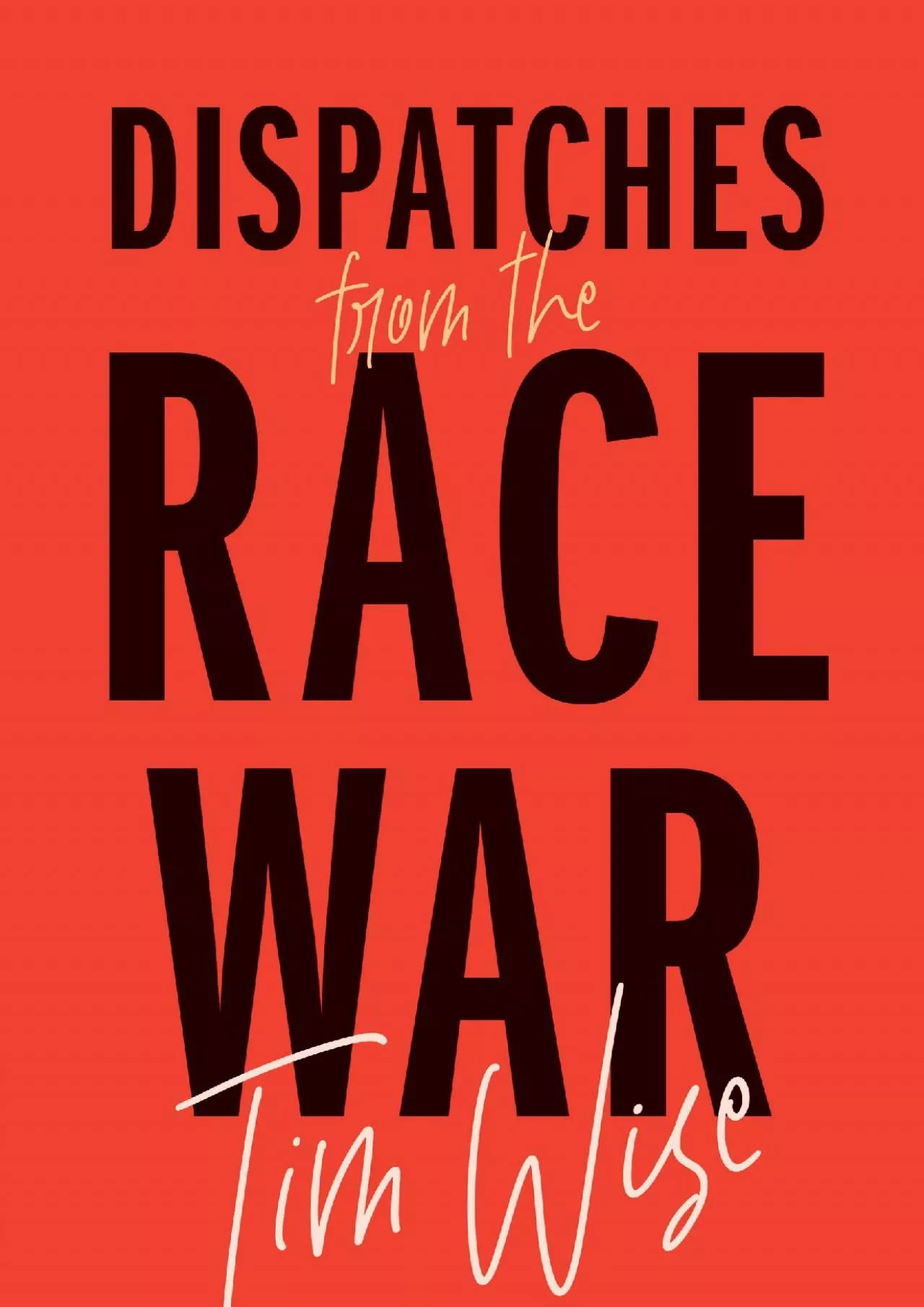 PDF-(EBOOK)-Dispatches from the Race War (City Lights Open Media)