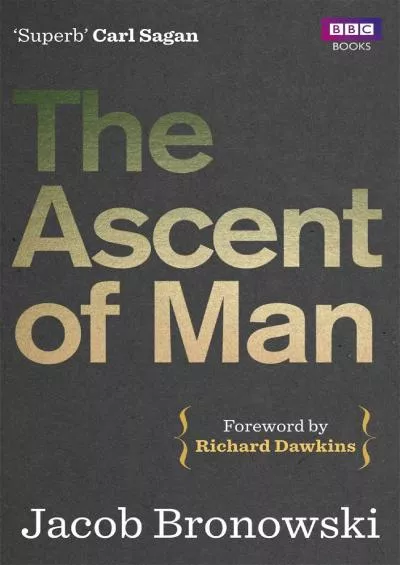 (READ)-The Ascent Of Man